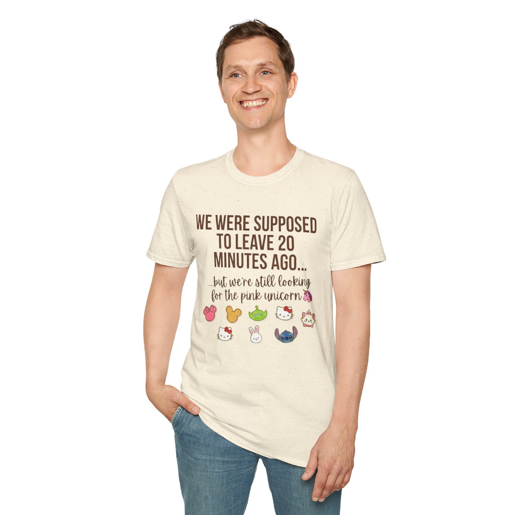 Funny Mom T-Shirt — “We Were Supposed To Leave 20 Minutes Ago… but we’re still looking for the pink unicorn”