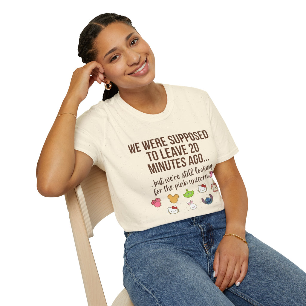 Funny Mom T-Shirt — “We Were Supposed To Leave 20 Minutes Ago… but we’re still looking for the pink unicorn”